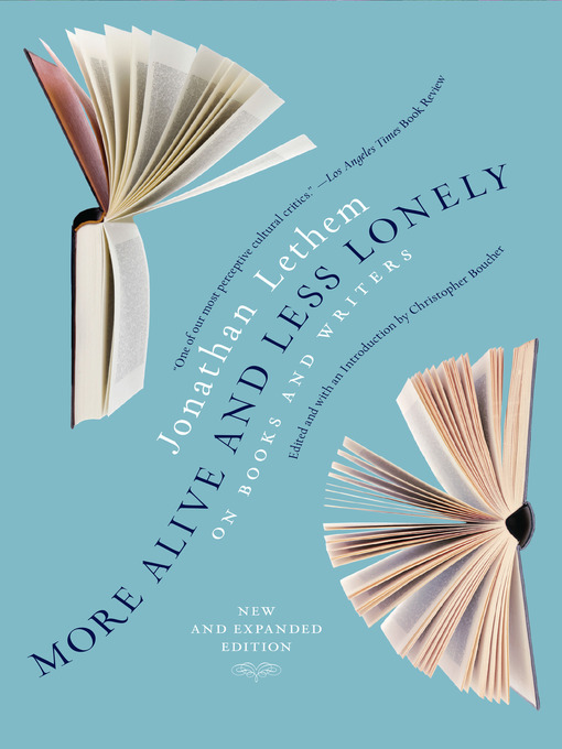 Title details for More Alive and Less Lonely by Jonathan Lethem - Wait list